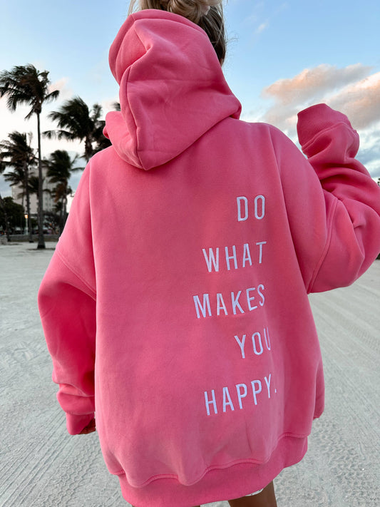 Do What Makes You Happy Embroider Hoodie