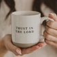 Trust in The Lord Coffee Mug