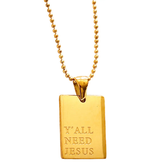 Ya'll Need Jesus Necklace