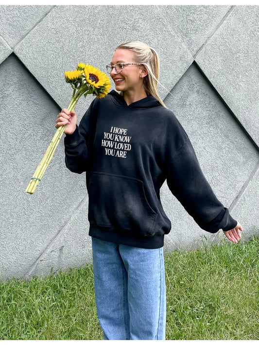 I Hope You Know How Loved You Are
